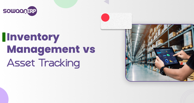 Inventory Management vs Asset Tracking