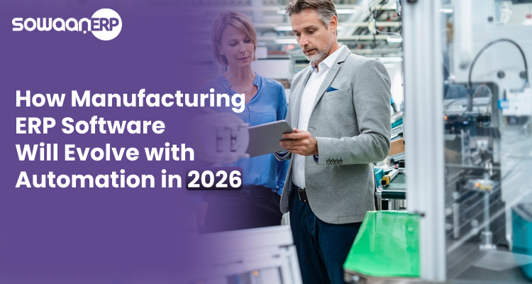  How Manufacturing ERP Software Will Evolve with Automation in 2026