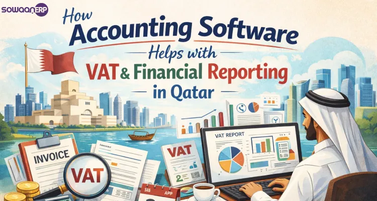  How Accounting Software Helps with VAT & Financial Reporting in Qatar